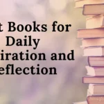 Best Books for Daily Inspiration and Reflection