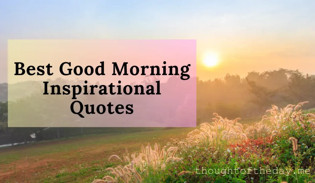 Best Good Morning Inspirational Quotes