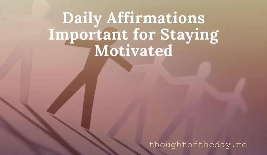 Daily Affirmations Important for Staying Motivated