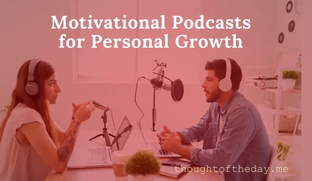 Motivational Podcasts for Personal Growth