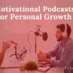 Motivational Podcasts for Personal Growth