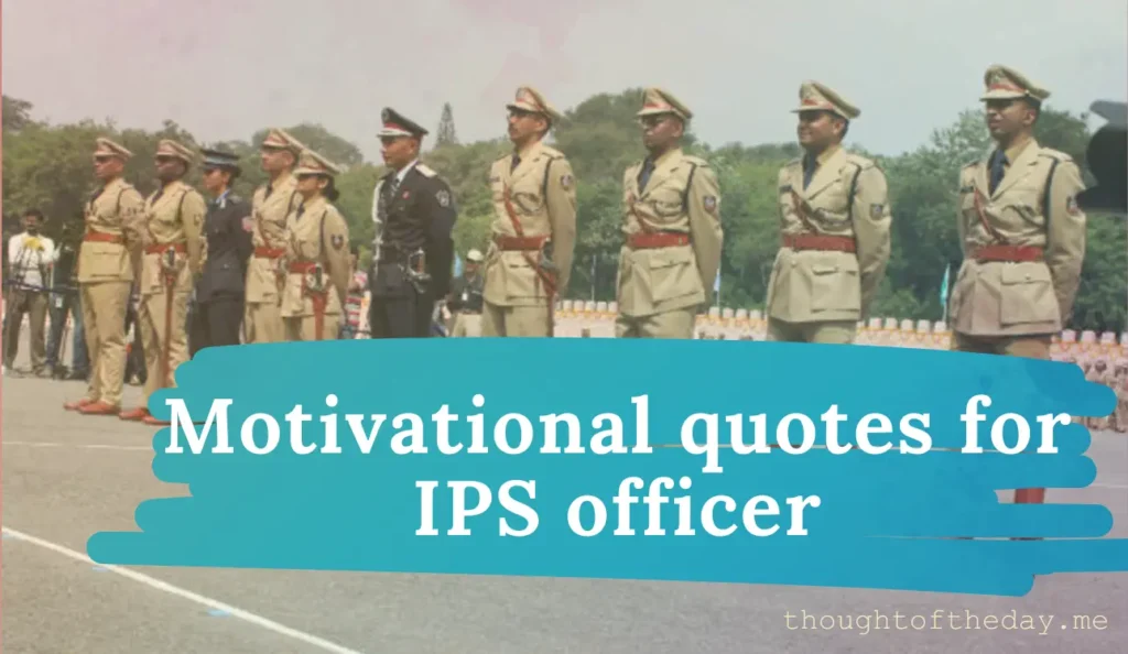 Motivational quotes for IPS officer